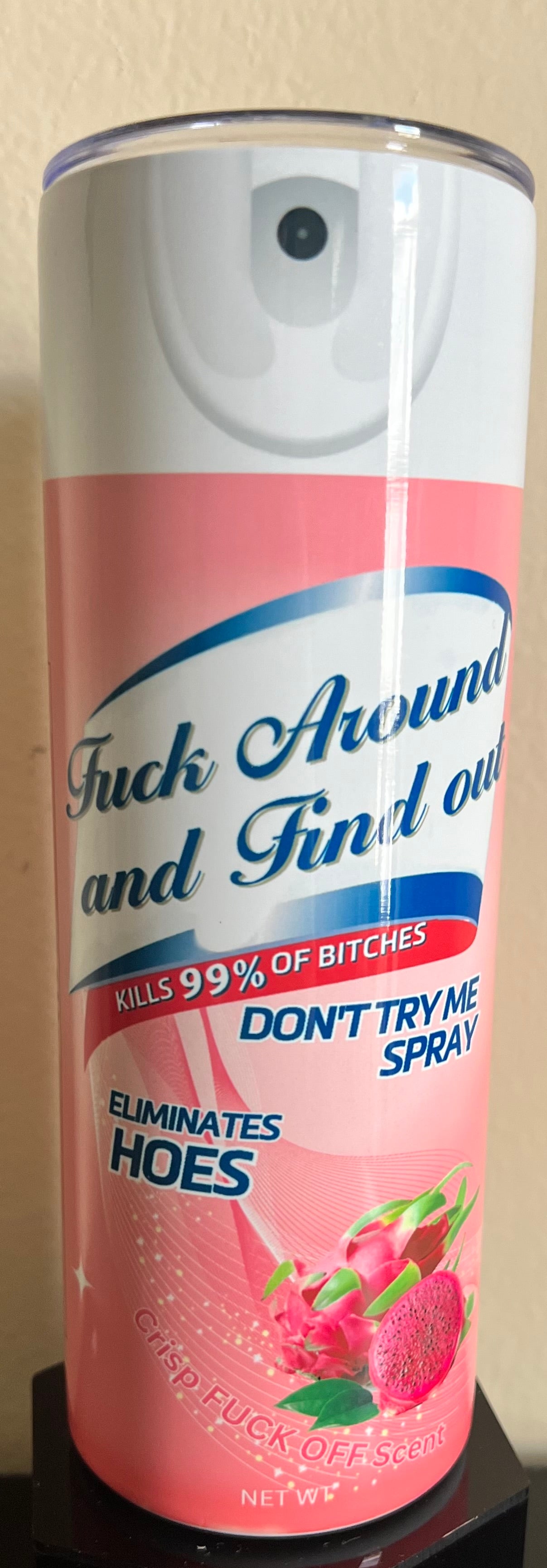 F**k Around and Find Out Drinking Tumbler