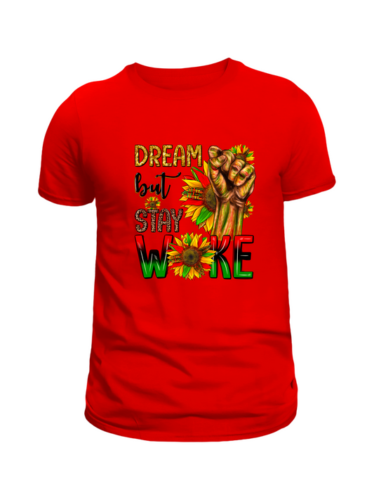Dream but Stay Woke Graphic Tee or Hoodie