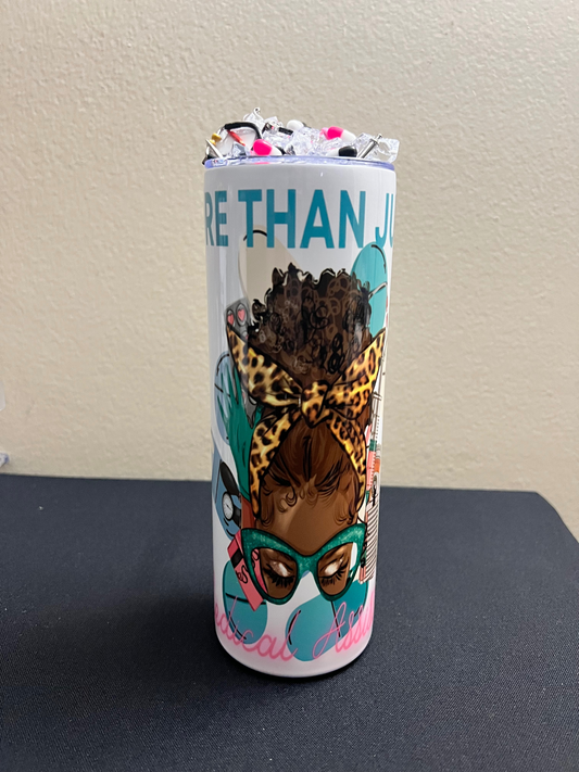 More than Just A Medical Assistant 3D Stainless Steel Tumbler