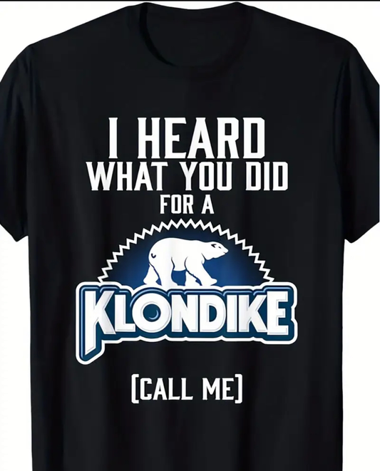 I Heard.....Klondike