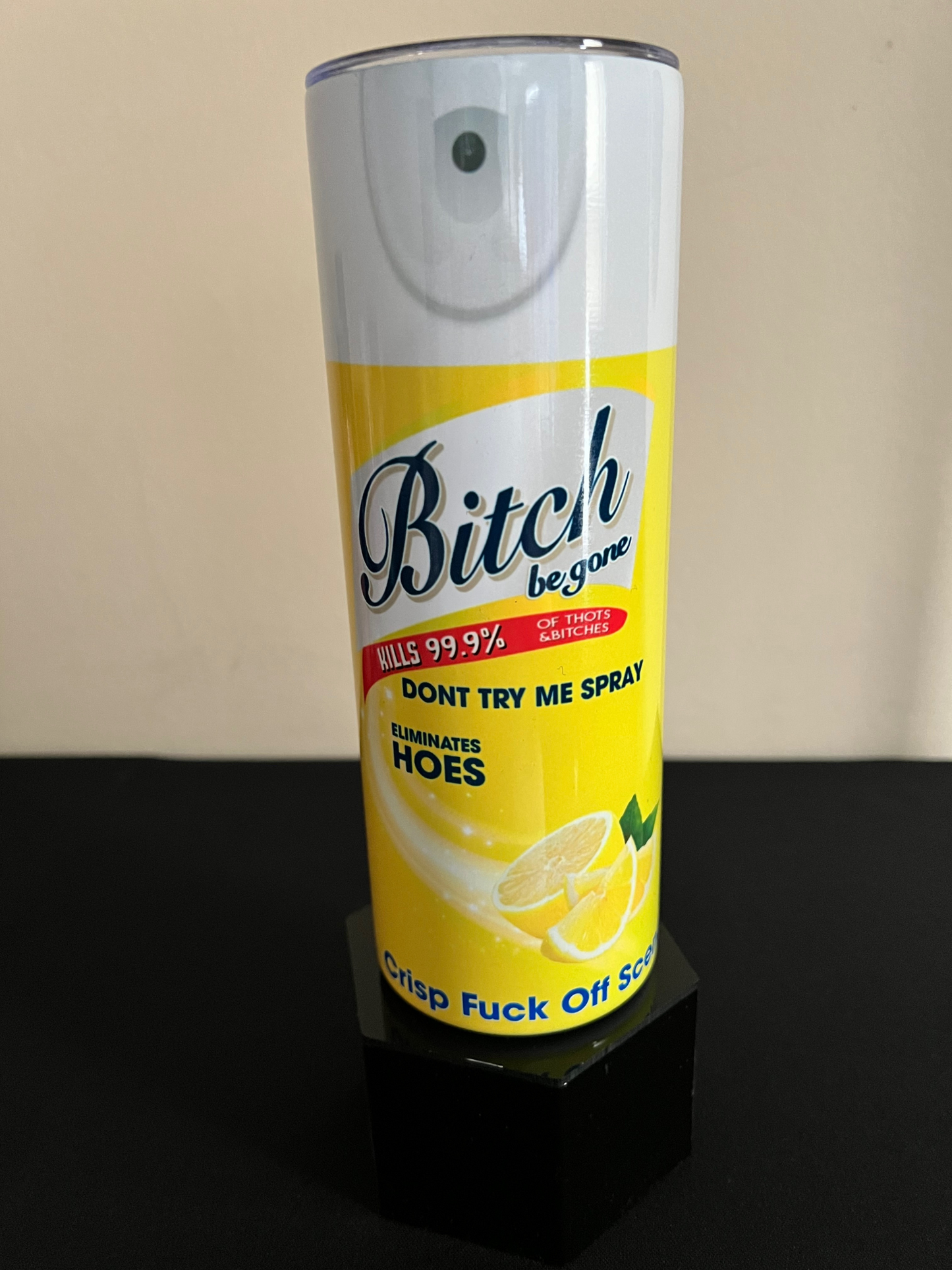 Bitch Be Gone Tumblers (White Top)