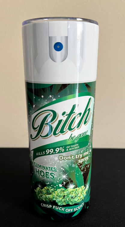 Bitch Be Gone Tumblers (White Top)