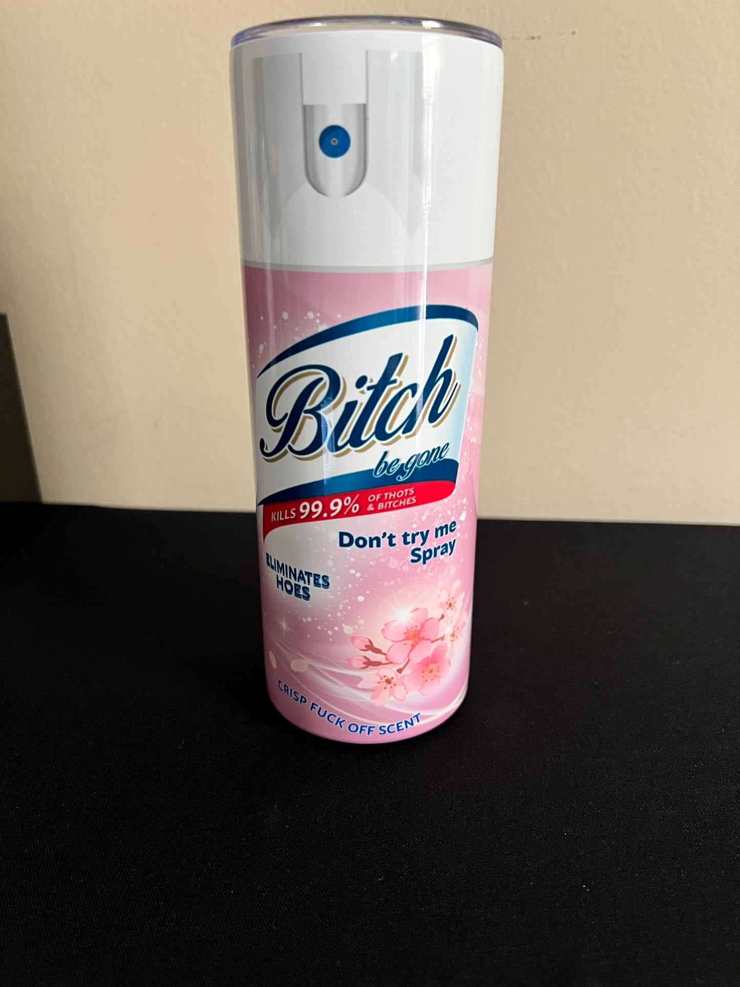 Bitch Be Gone Tumblers (White Top)