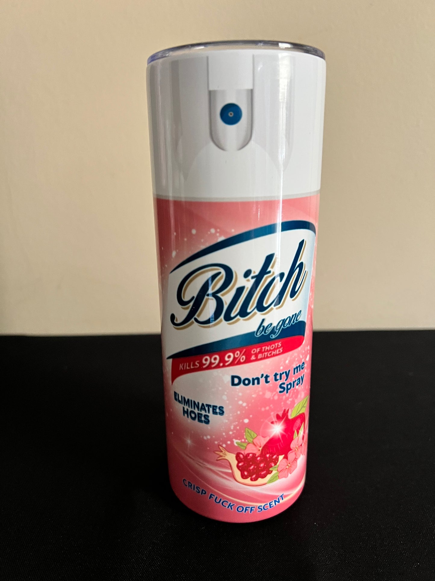 Bitch Be Gone Tumblers (White Top)