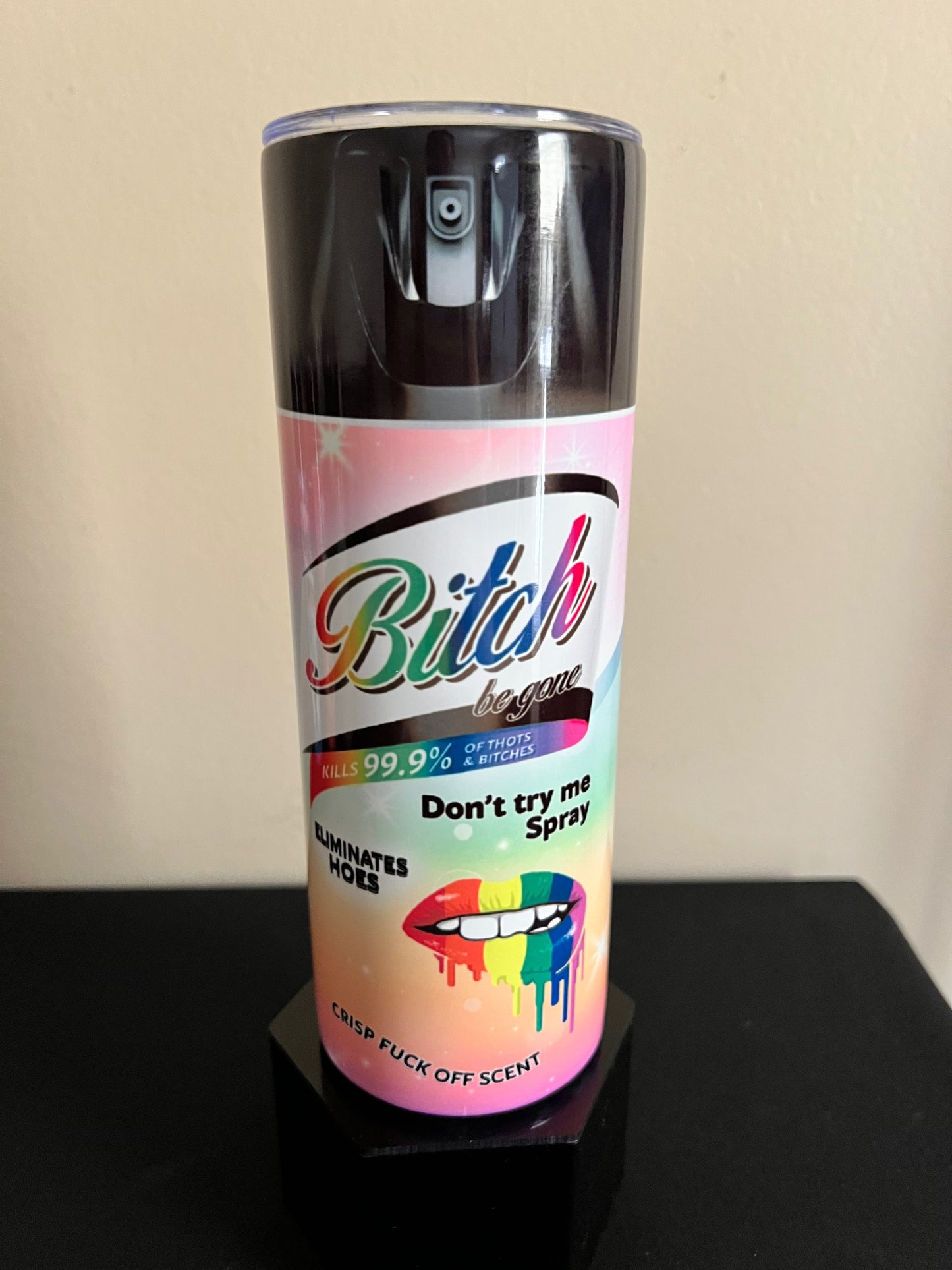 Bitch Be Gone Tumbler (Black Top)