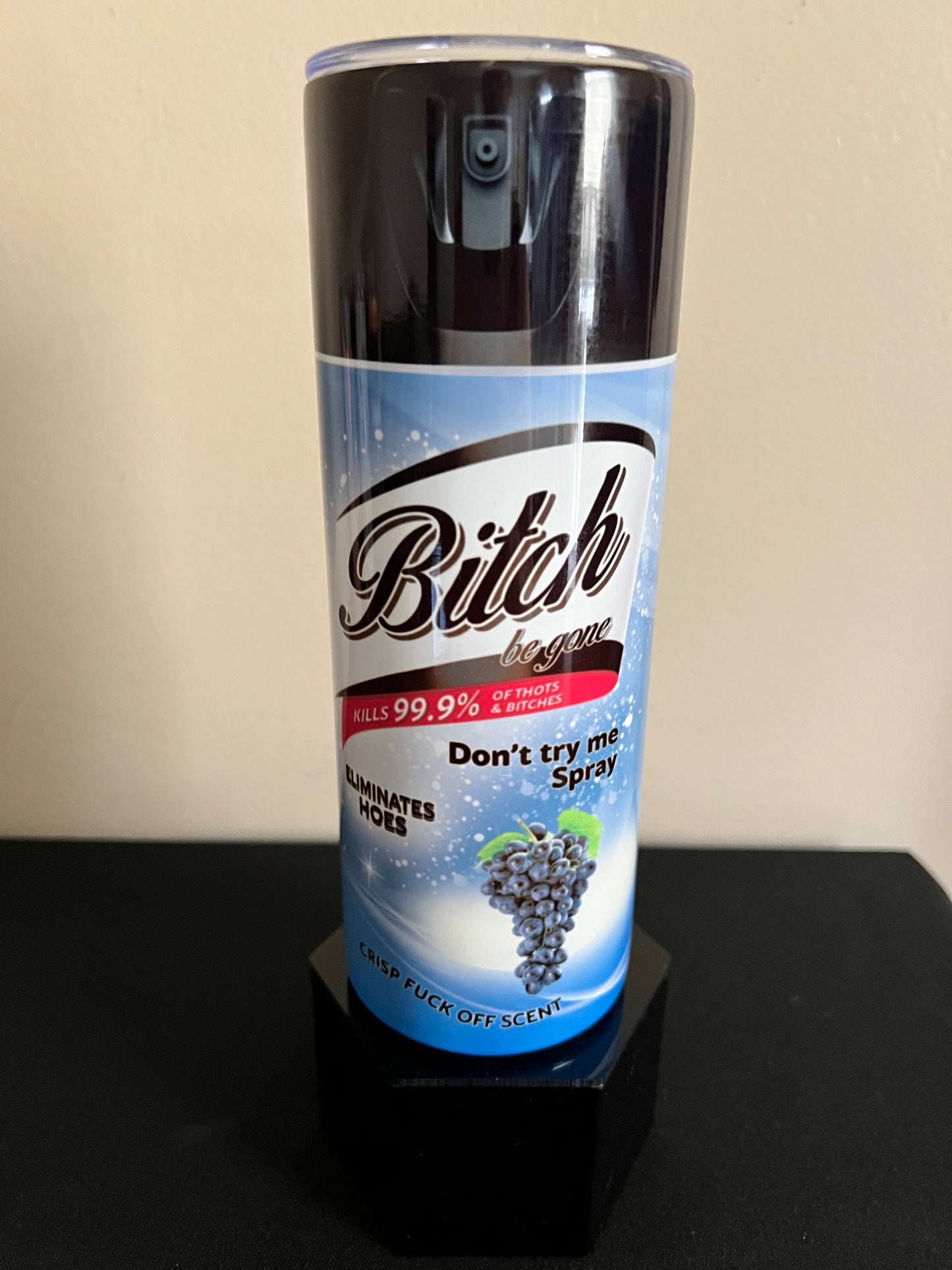 Bitch Be Gone Tumbler (Black Top)